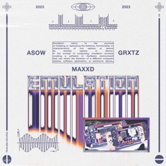 Emulation ft. ASOW & GRXTZ