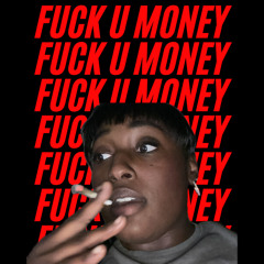 fuck u money (prod. maxmizacion)