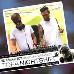 22.10.2025 - ToFa Nightshift mit Who Cares