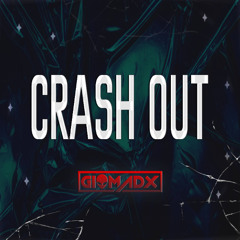 Crash out