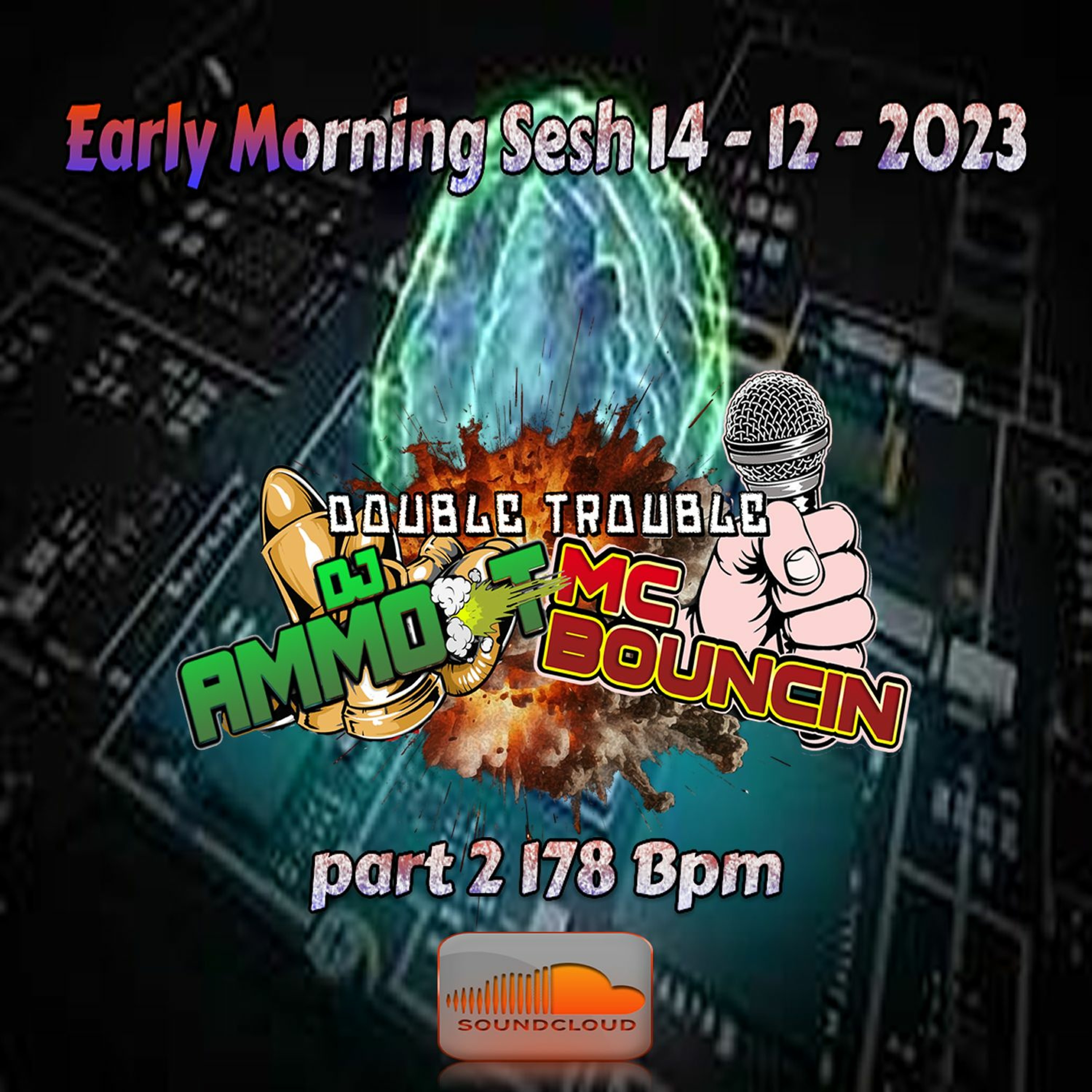 Early Morning Sesh 14 - 12 - 2023 part 2 178 Bpm Mc Bouncin episode artwork