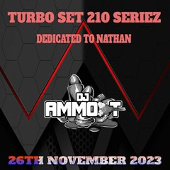 DJ AMMO-T - 210 Bpm Seriez Volume 33 -  Dedicated To Nathan