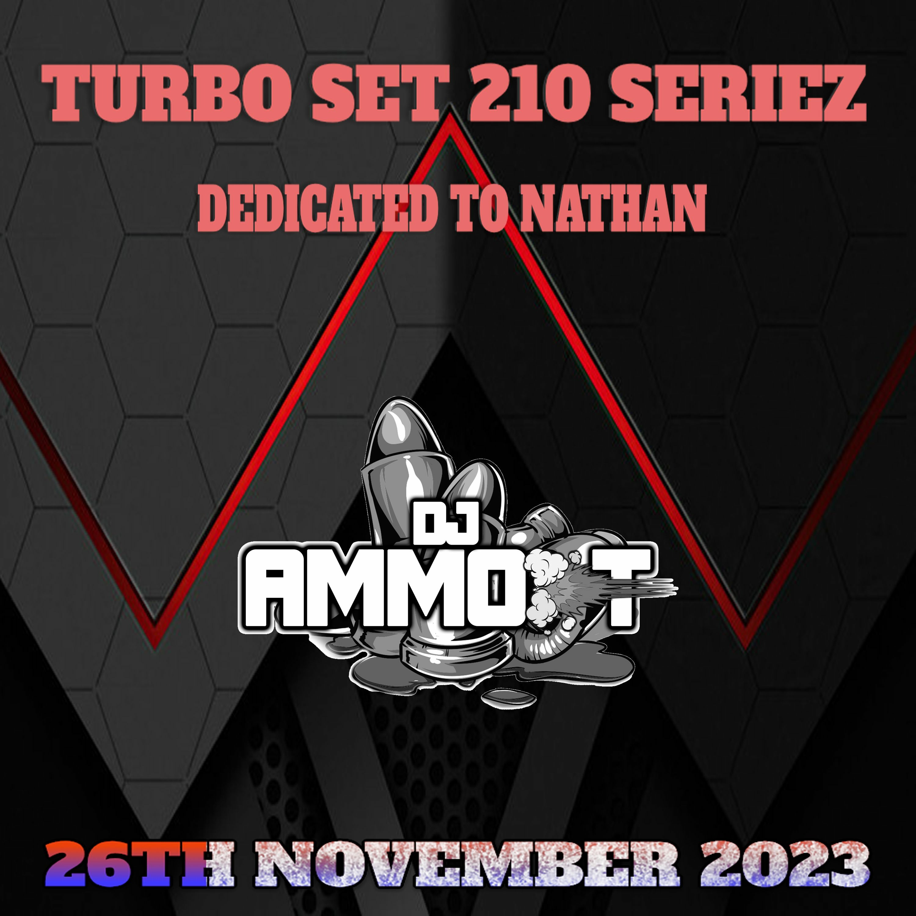 DJ AMMO-T - 210 Bpm Seriez Volume 33 -  Dedicated To Nathan episode artwork