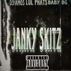 Janky Skitz ft. Lul phats & Baby Bg (prod.Kas)