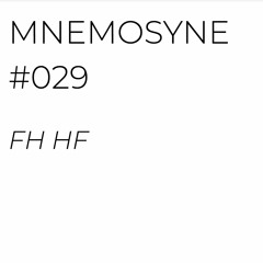 MNEMOSYNE #029 - FH HF