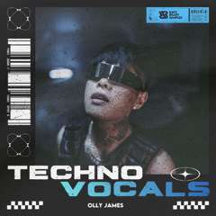Olly James: 2026 Techno Vocals (Sample Pack( OUT NOW!