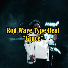 [FREE] Rod Wave Type Beat ''Grace''