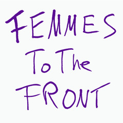 femmes to the front