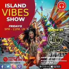 Island Vibes Radio Show 27-5-22  By @djmatchizuk