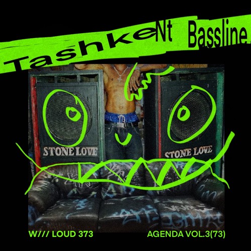 Tashkent Bassline Agenda vol.3(73) w/ Loud373