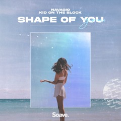 Navagio & Kid On The Block - Shape Of You