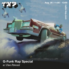 G-Funk Rap Special w/ Duo Penossi @ Radio TNP 26.08.2023