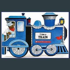 #^Ebook 📖 I Am a Train <(DOWNLOAD E.B.O.O.K.^)