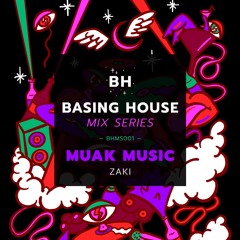 Basing House Mix Series 001B - Zaki (Muak Music)