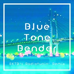 NX-FLAMING - Blue Tone Bender(SKTB's radiotunin' Remix)