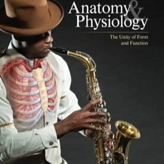 ⚡Read🔥Book Loose Leaf for Anatomy & Physiology: The Unity of Form and Function