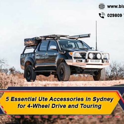 Stream 5 Essential Ute Accessories In Sydney For 4 Wheel Drive And