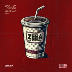 Zeba - Suck It Up (feat. Ekstatik) [Premiere]