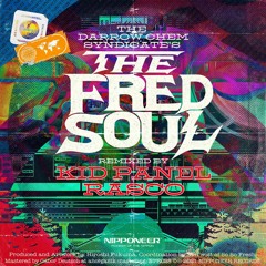 The Darrow Chem Syndicate - Freddy's Soul (Rasco Remix) [Nipponeer Records]