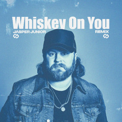Nate Smith - Whiskey On You (Jasper Junior Remix)