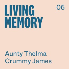 Living Memory short stories | Aunty Thelma Crummy James