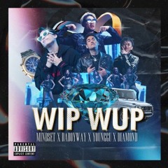 WIP WUP วิบวับ (Explicit) (Backing Track) - POKMINDSET, DABOYWAY, YOUNGGU, Diamond