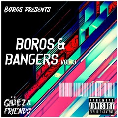 Qüez & Friends EP. 18: BORoS & Bangers Vol. 3
