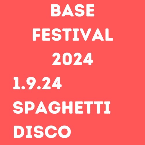 BASE Festival 2024:Spaghetti Disco