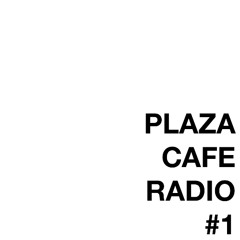 Plaza Cafe Radio Mix #1