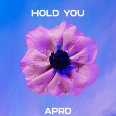 APRD - Hold You[Free Download]