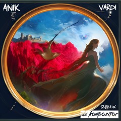 ANIK - VARDI (The Kompozitor Remix)