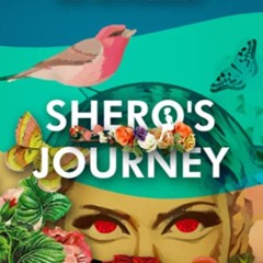 [DOWNLOAD] EBOOK 🖋️ Shero's Journey: A Story-Guided Adventure to Self-Discovery and