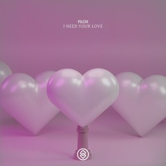 Filox - I Need Your Love