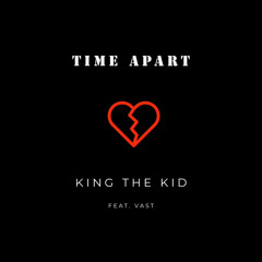 Time Apart (feat. VAST)