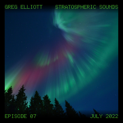 Stratospheric Sounds, Episode 07