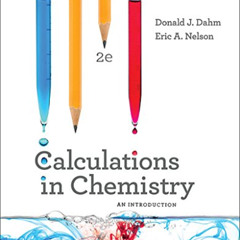 [VIEW] EPUB ✉️ Calculations in Chemistry: An Introduction by  Donald J. Dahm &  Eric