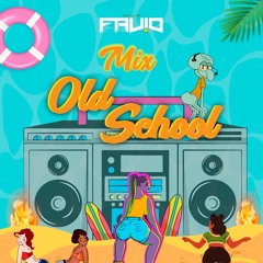 OLD SCHOOL - FavioDJ