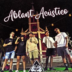 ABLANT ACÚSTICO /Degee , theega,nunez, nit e parazin