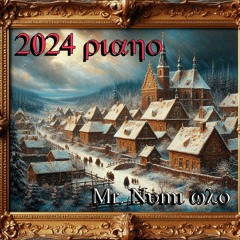 2024 Piano - DonAmAmonD Winter Ruminations - Hard Echo - Mr. Numi Who~