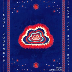 Soul Journey #003 ~ Hope for Rainy Days ➳ by Mr Djungle