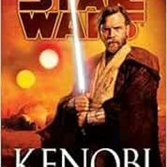 [Access] [EPUB KINDLE PDF EBOOK] Kenobi: Star Wars Legends by John Jackson Miller 📂