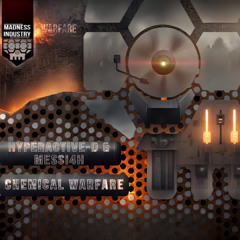 Hyperactive-D & MESSI4H - Chemical Warfare