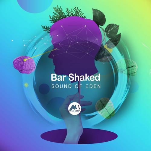 𝐏𝐑𝐄𝐌𝐈𝐄𝐑𝐄: Bar Shaked - Sound of Eden [M-Sol DEEP]