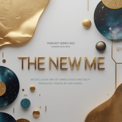 The New Me Podcast 002 by Dru Roma 21.06.2025