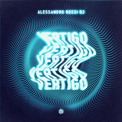 Alessandro Rossi Dj - Vertigo