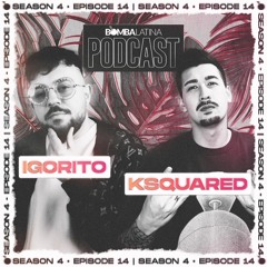 BL PODCAST 2023 • 14 • DJ IGORITO & DJ KSQUARED