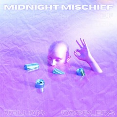 MIDNIGHT MISCHIEF - Vellon & Dopplers EDIT