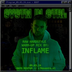 LTK: SYSTM IN CTRL (Raw) Warmup Mix By Inflame