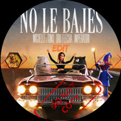 Miguelle, TONS, Imperatori, Dru Flecha - No Le Bajes (Jeyy PE) FREE EDIT DNWLD