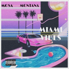 MOSA - MIAMI VIBES (PROD. MONTANA)